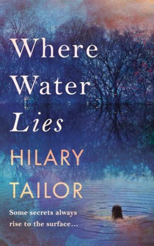 

Where Water Lies by Hilary Tailor -Paperback