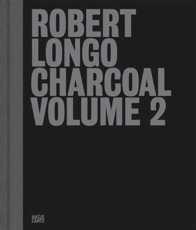 

Robert Longo Charcoal Volume 2 by Geoff Tibballs-Hardcover