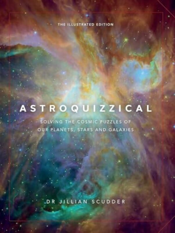 Astroquizzical The Illustrated Edition by Jillian Scudder-Hardcover