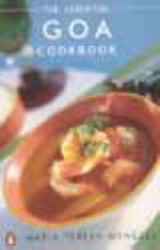 

The Essential Goa Cookbook, Paperback Book, By: Maria Teresa Menezes
