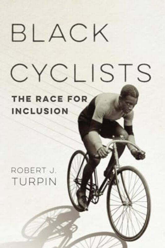 

Black Cyclists by Robert J Turpin-Paperback