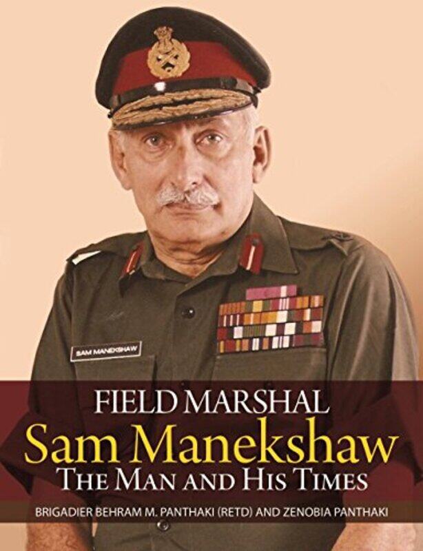 

Field Marshal Sam Manekshaw: The Man and His Times,Hardcover,by:Panthaki, Behram M. - Panthaki, Zenobia