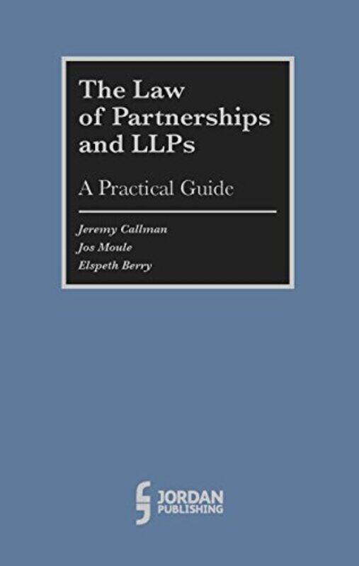 

The Law of Partnerships and LLPs by Jeremy Barrister, Ten Old Square CallmanElspeth Reader in Law, Nottingham Trent University Berry-Paperback