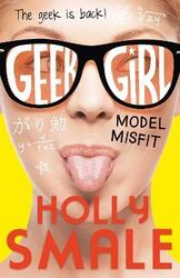 Model Misfit, Paperback Book, By: Holly Smale