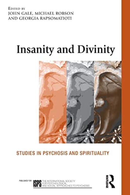 

Insanity and Divinity by John GaleMichael RobsonGeorgia Rapsomatioti-Paperback