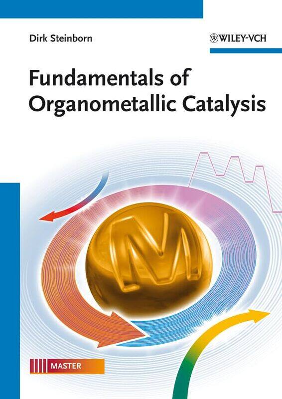 

Fundamentals of Organometallic Catalysis by Danielle BarthStefan Schnell-Paperback