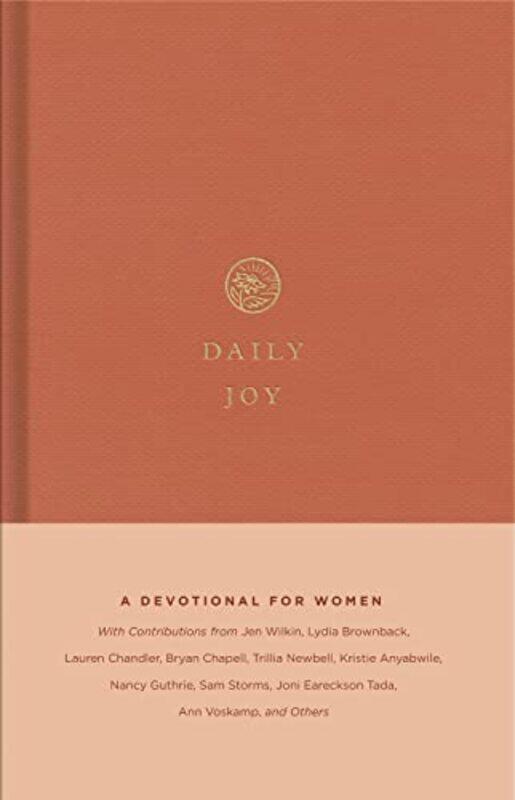 

Daily Joy A Devotional For Women By Publishers, Crossway - Brownback, Lydia - Chandler, Lauren - Fitzpatrick, Elyse M. - Furman, Gloria -Hardcover