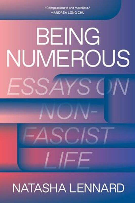 

Being Numerous by Natasha Lennard-Hardcover