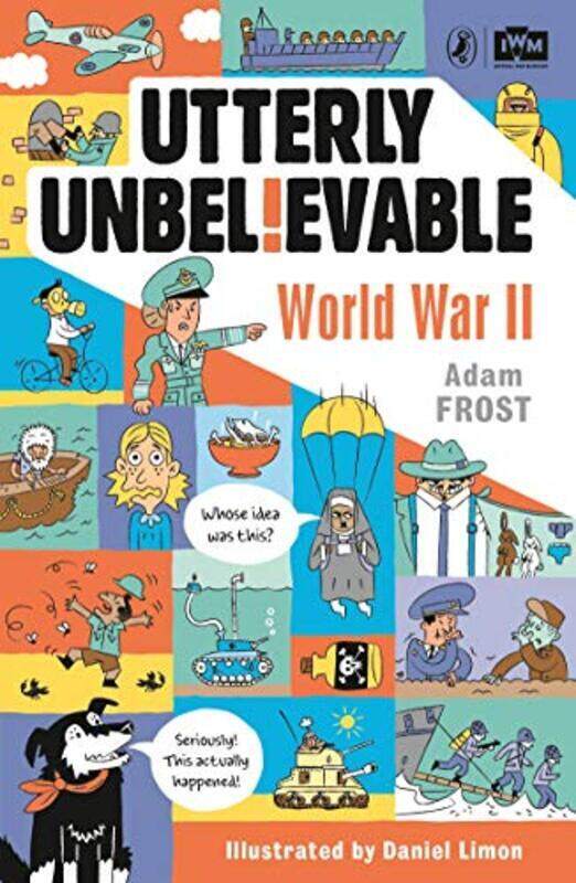 

Utterly Unbelievable WWII in Facts by Frost, Adam - Paperback