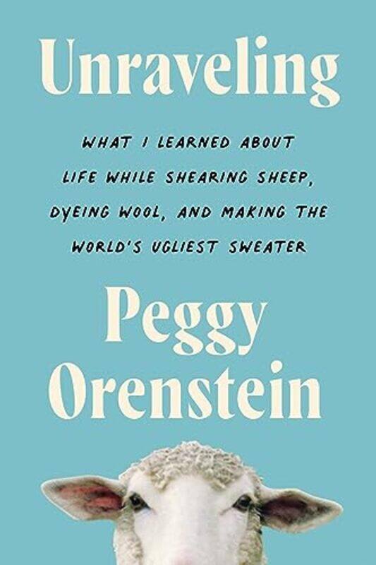 

Unraveling By Orenstein Peggy - Paperback
