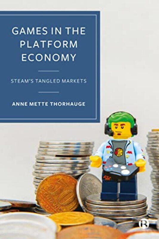 

Games in the Platform Economy by Joseph CoelhoMonique Steele-Hardcover