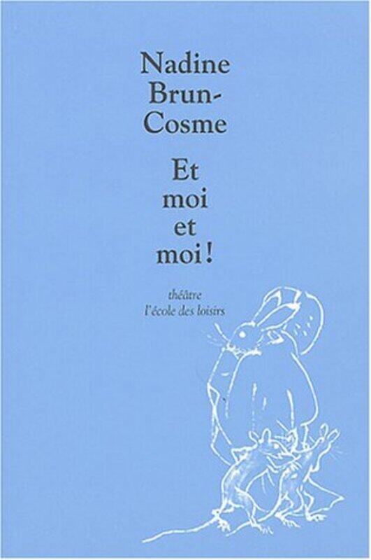 

Et moi et moi !,Paperback,By:Nadine Brun-Cosme