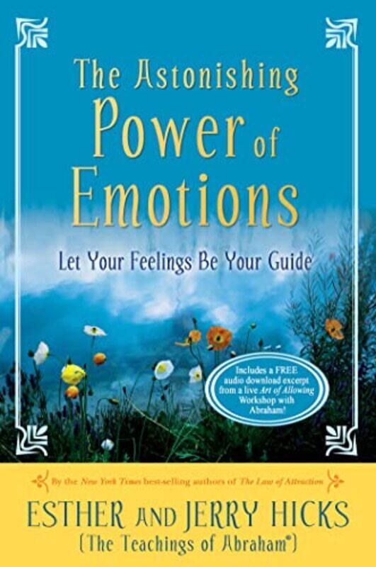 

The Astonishing Power of Emotions by Esther HicksJerry Hicks-Paperback