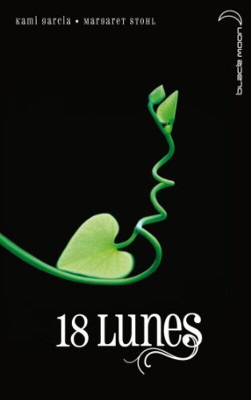 

Le Livre des lunes - Tome 3 - 18 Lunes,Paperback,By:Kami Garcia