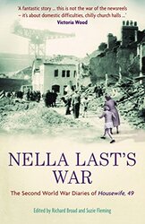 Nella Lasts War: The Second World War Diaries of Housewife, 49 , Paperback by Broad, Richard - Fleming, Suzie - Last, Nella