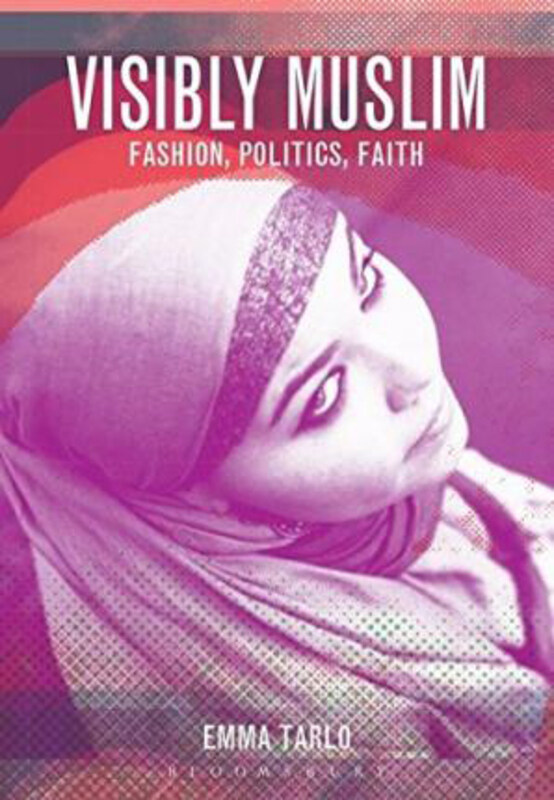 

Visibly Muslim: Fashion, Politics, Faith, Paperback Book, By: Emma Tarlo