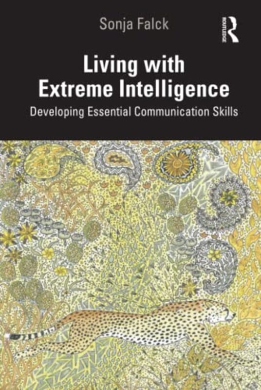 Living With Extreme Intelligence by Sonja Falck Hardcover