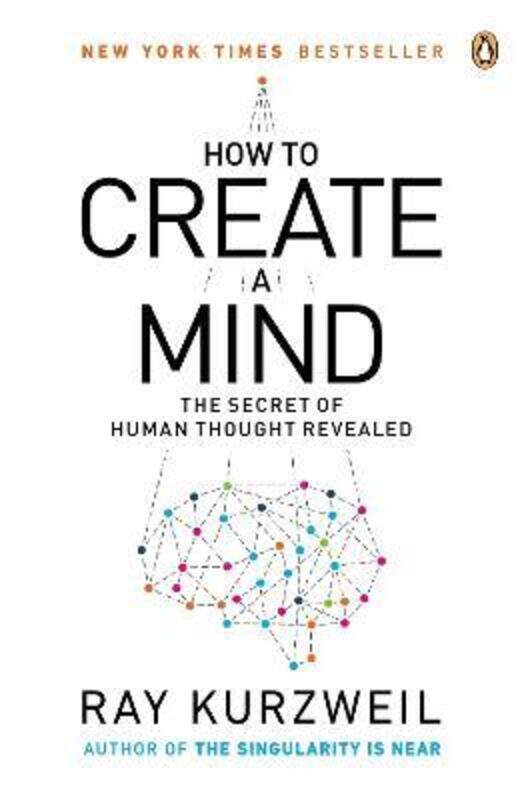 

How to Create a Mind: The Secret of Human Thought Revealed.paperback,By :Kurzweil Ray