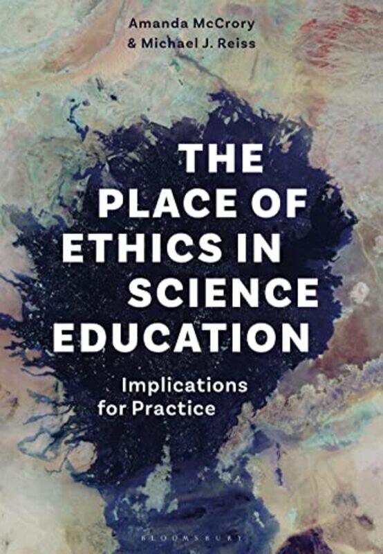

The Place of Ethics in Science Education by Dan Foulder-Paperback