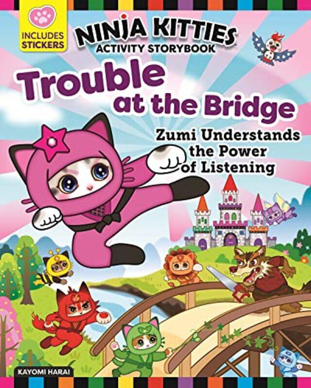 

Ninja Kitties Trouble at the Bridge Activity Storybook by Kayomi Harai-Paperback