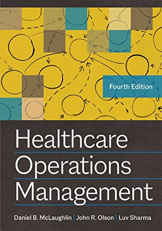 Healthcare Operations Management By Olson, John R. - Mclaughlin, Daniel B. - Sharma, Luv Hardcover