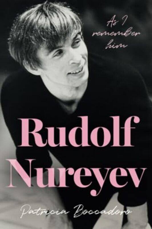 

Rudolf Nureyev As I Remember Him By Boccadoro Patricia - Paperback