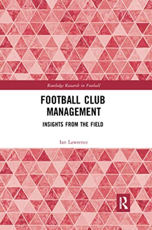 

Football Club Management by Ian Teesside University, UK Lawrence-Paperback