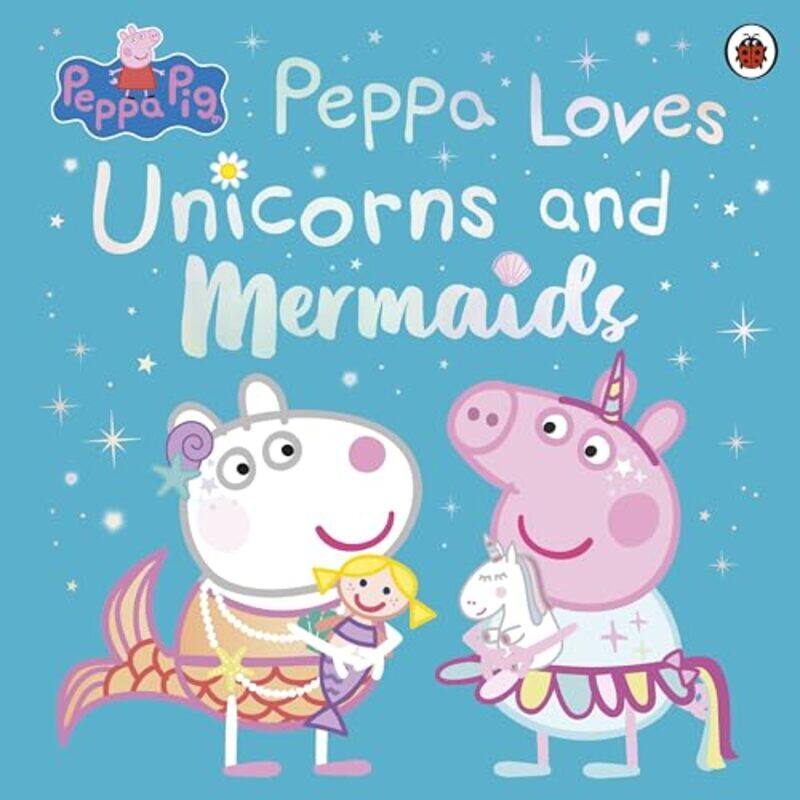

Peppa Pig Peppa Loves Unicorns And Mermaids,Paperback