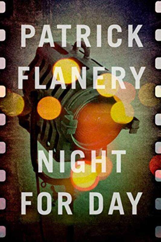 

Night for Day by Patrick Author Flanery-Hardcover