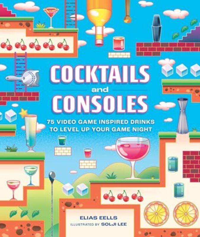 

Cocktails And Consoles By Eells Elias - Hardcover
