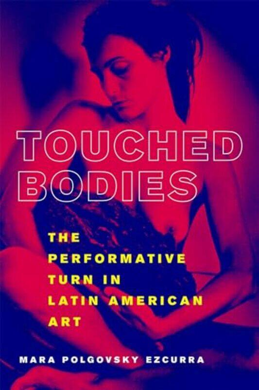 

Touched Bodies by Mara Polgovsky Ezcurra-Paperback