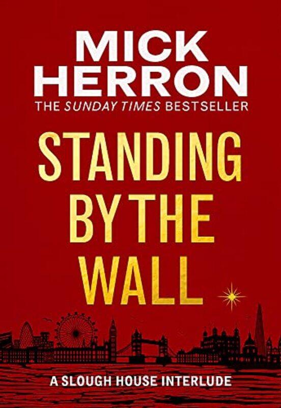 

Standing by the Wall: A Slough House Interlude,Paperback,by:Herron, Mick