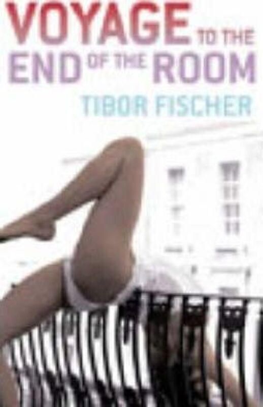 Voyage to the End of the Room.paperback,By :Tibor Fischer