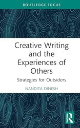 Creative Writing and the Experiences of Others by Nandita Dinesh -Hardcover