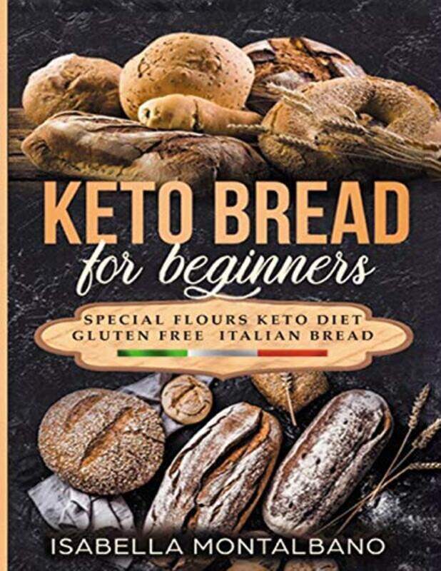 

Keto Bread for beginners by Isabella Montalbano - Paperback