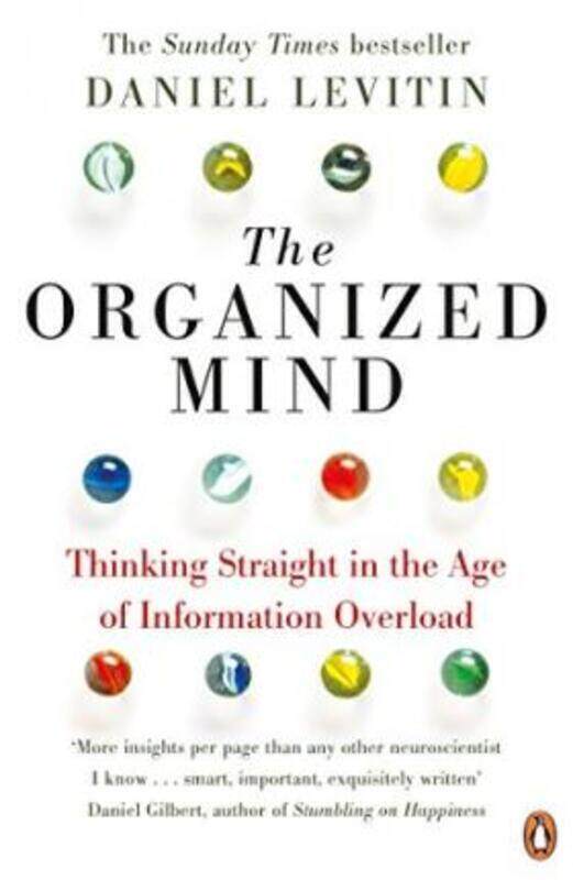 

The Organized Mind: Thinking Straight in the Age of Information Overload.paperback,By :Daniel Levitin