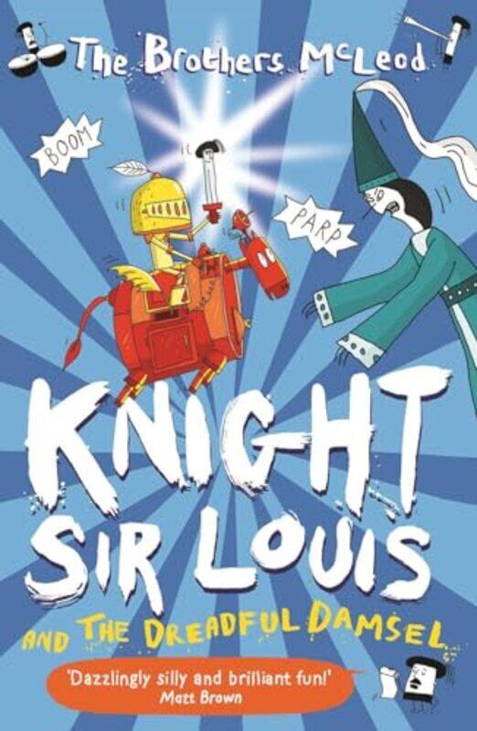 

Knight Sir Louis and the Dreadful Damsel by The Brothers McLeod-Paperback