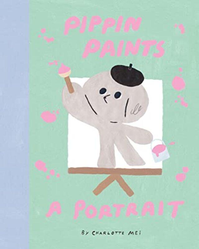 

Pippin Paints a Portrait by Charlotte Mei-Hardcover