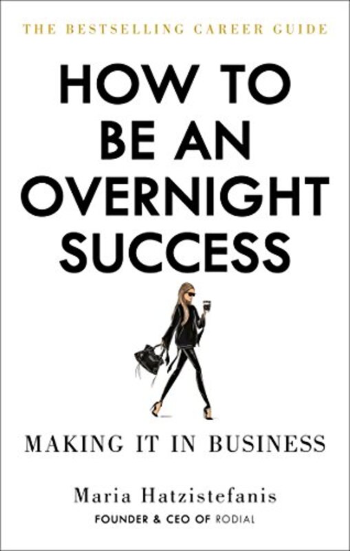 How to Be an Overnight Success , Paperback by Hatzistefanis, Maria