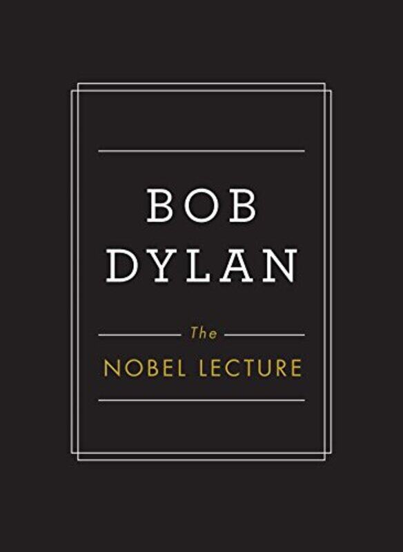 

The Nobel Lecture by Bob Dylan-Hardcover