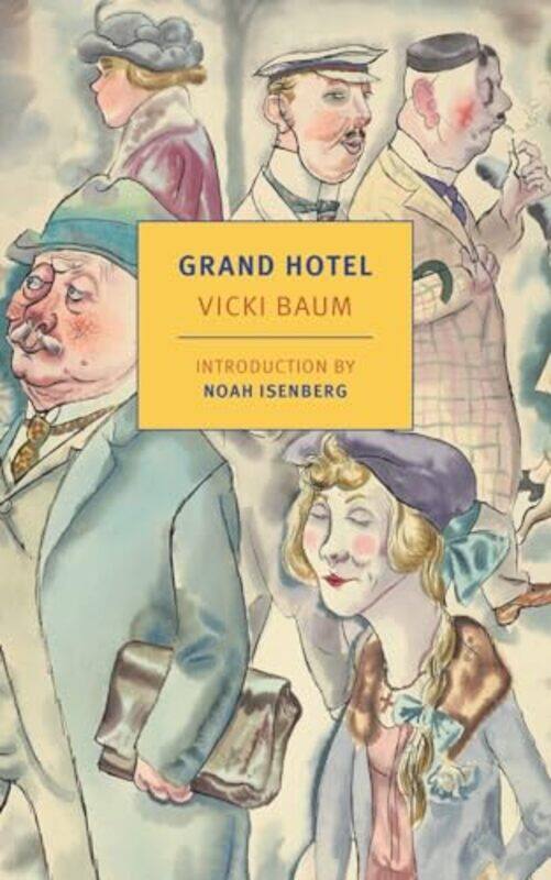 

Grand Hotel by Basil CreightonMargot Bettauer DemboNoah IsenbergVicki Baum-Paperback