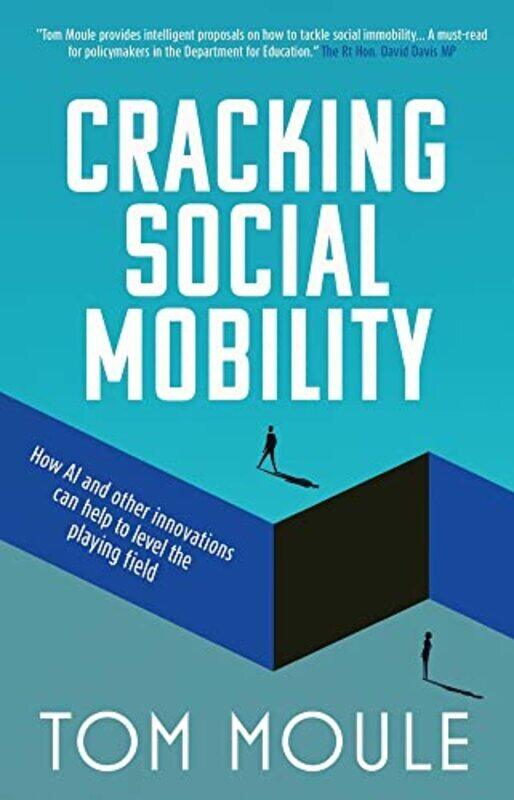 

Cracking Social Mobility: How AI and Other Innovations Can Help to Level the Playing Field , Paperback by Moule, Tom