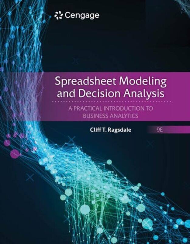 

Spreadsheet Modeling And Decision Analysis by Cliff (Virginia Polytechnic Institute and State University) Ragsdale-Hardcover