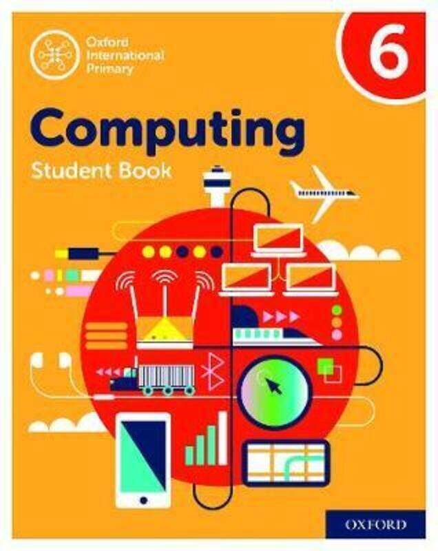 

Oxford International Primary Computing: Student Book 6.paperback,By :Page, Alison - Held, Karl - Levine, Diane - Lincoln, Howard