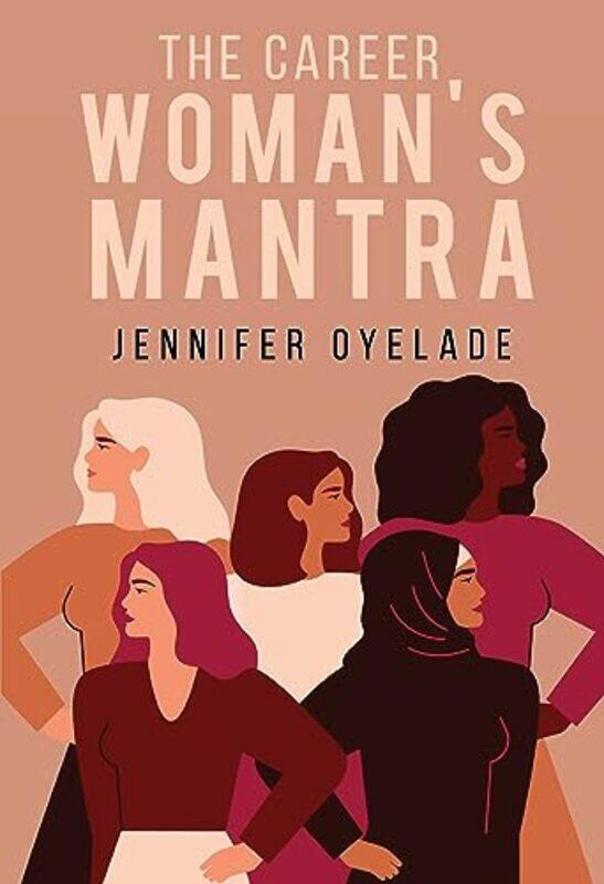 

The Career Womans Mantra by Jennifer Oyelade-Paperback