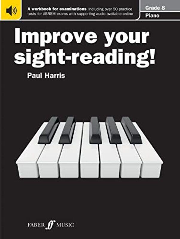 

Improve your sightreading! Piano Grade 8 by Paul Reader Borthwick-Paperback