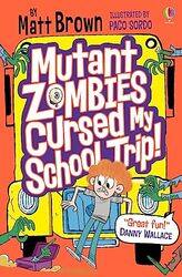 Mutant Zombies Cursed My School Trip by Matt BrownPaco Sordo-Paperback