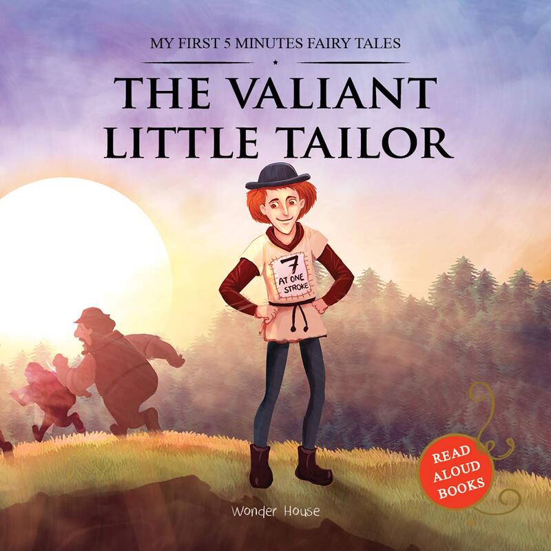 My First 5 Minutes Fairy Tales The Valiant Little Tailor: Traditional Fairy Tales For Children, Paperback Book, By: Wonder House Books
