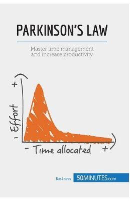 

Parkinson's Law: Master time management and increase productivity.paperback,By :50minutes