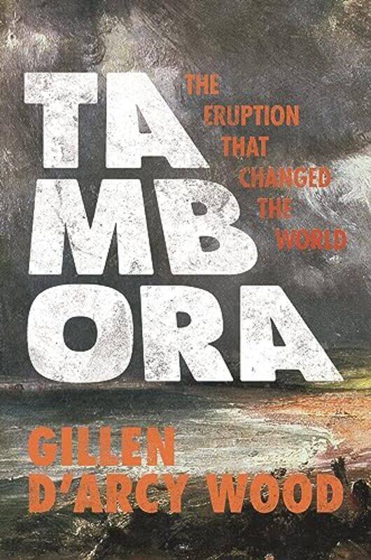 

Tambora by Gillen D’Arcy Wood-Paperback